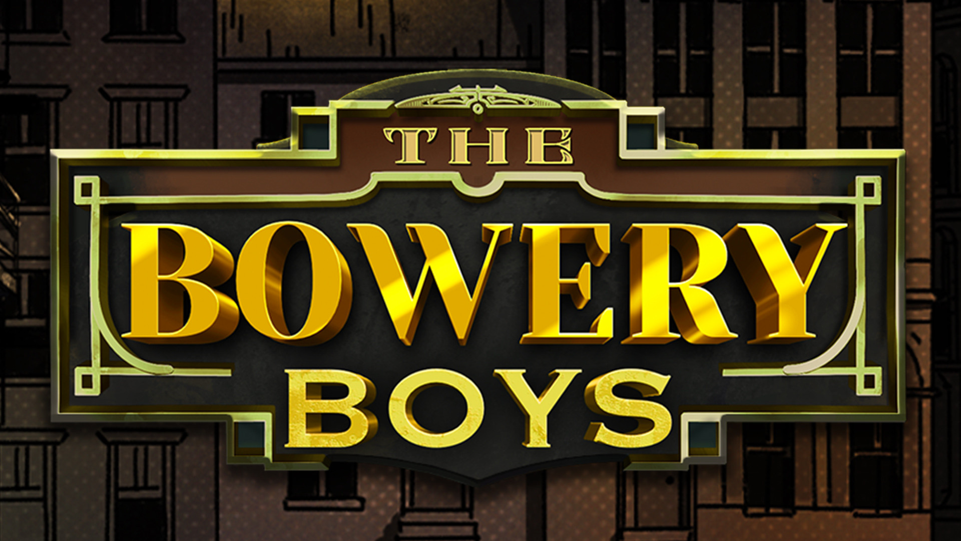 The Bowery Boys