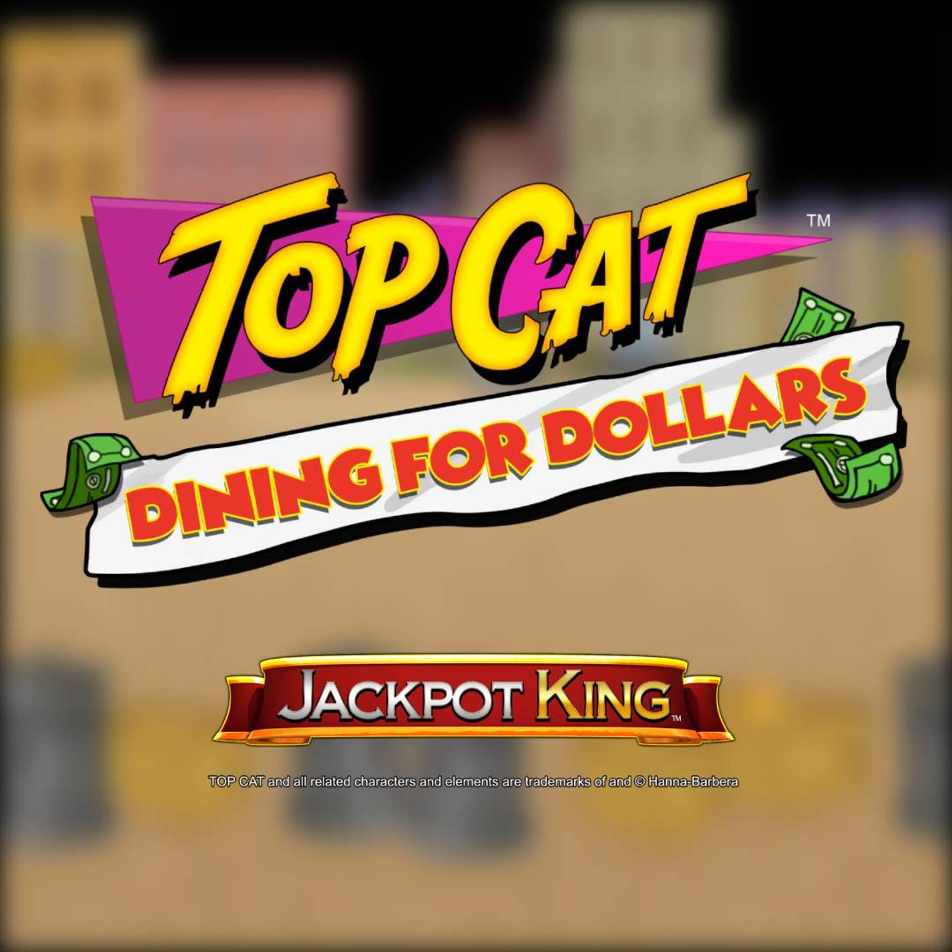 Top Cat Dining for Dollars Jackpot King