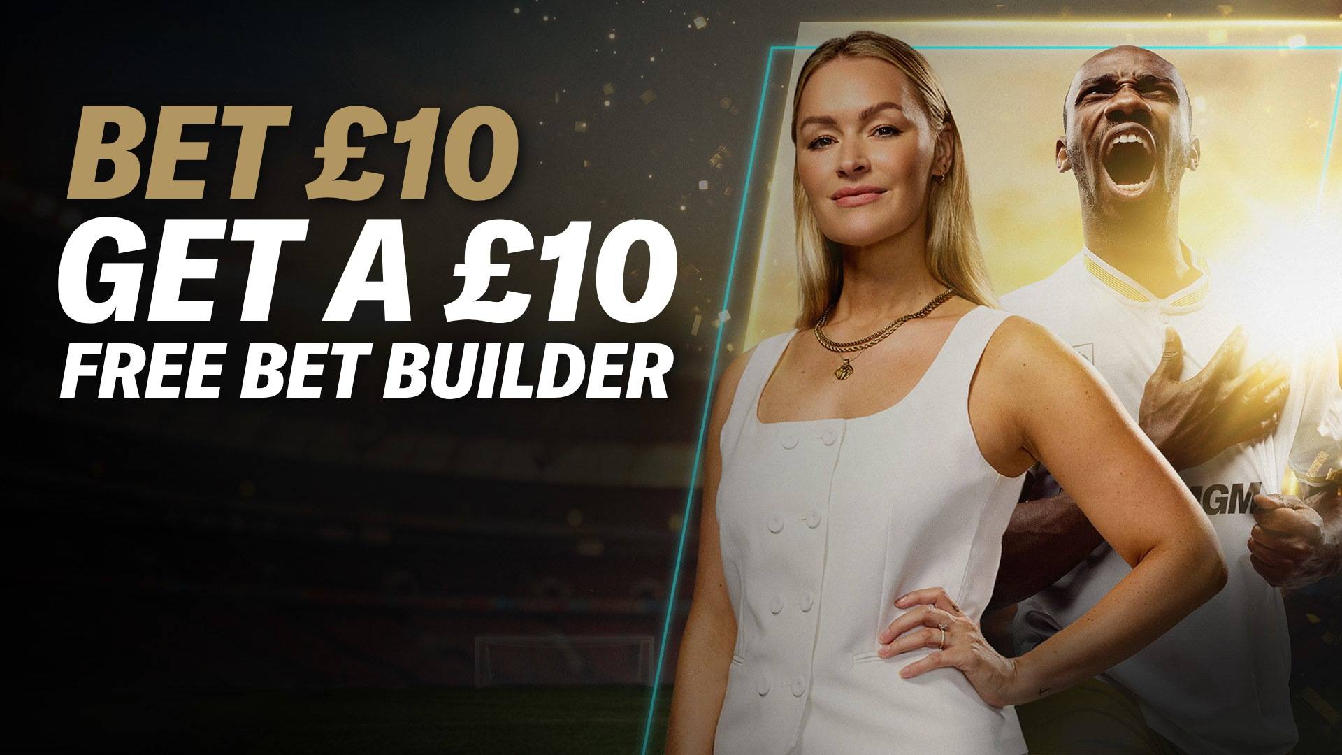 Claim your £10 Free Bet Builder